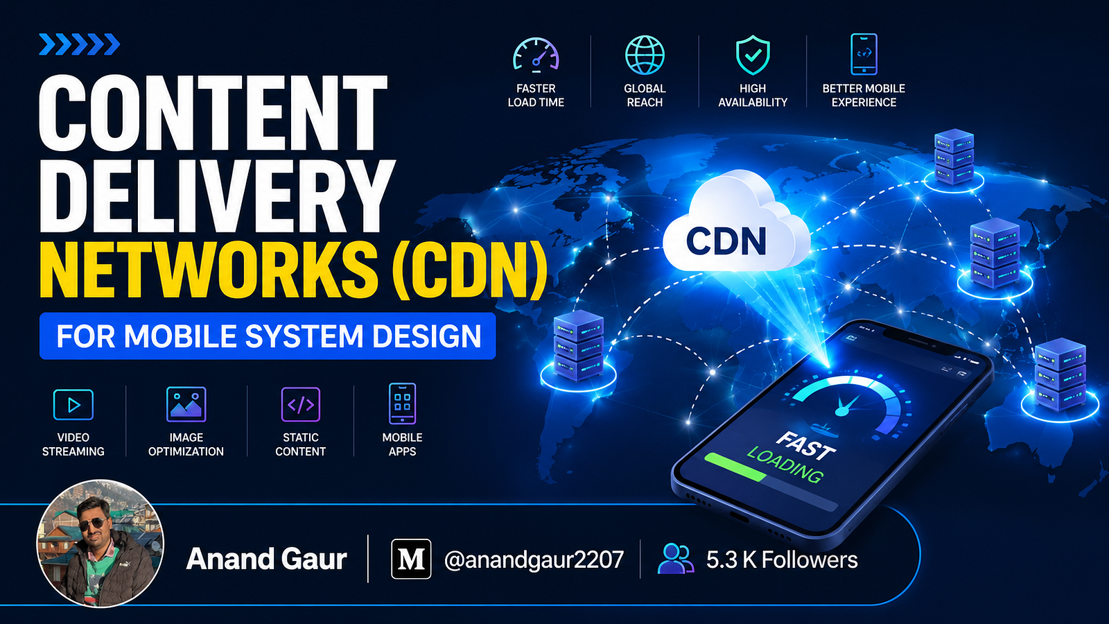 Content Delivery Networks (CDN) for Mobile System Design